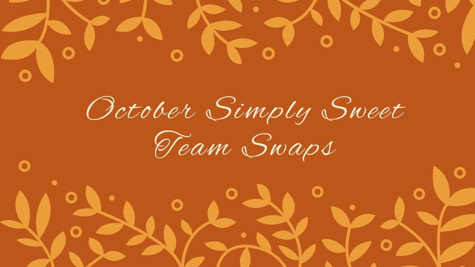 October Team Swaps